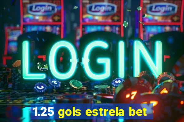 1.25 gols estrela bet